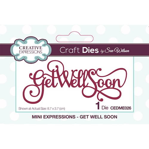 Get Well Soon Die Sue Wilson Mini Expressions