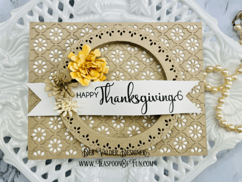 Warmest Blessings on Thanksgiving Day. All products can be found in our Teaspoon Of Fun Paper Crafting Shop at www.TeaspoonOfFun.com/SHOP