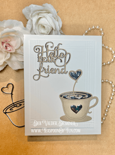 How About a Cup of Love. All products can be purchased in Teaspoon Of Fun's Paper Crafting Shop at www.TeaspoonOfFun.com/SHOP
