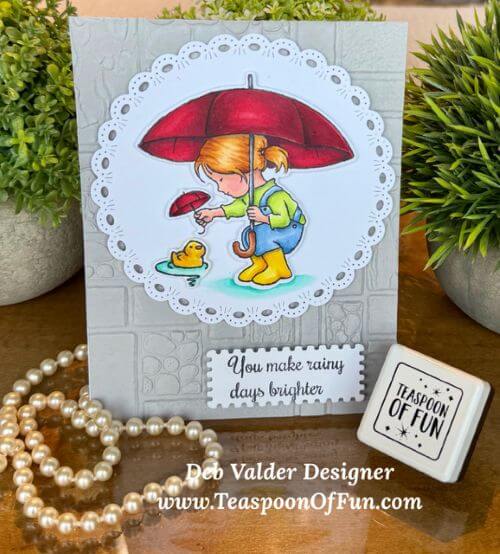 You Make Rainy Days Brighter. All products can be purchased in our Teaspoon Of Fun Shop at www.TeaspoonOfFun.com/SHOP.