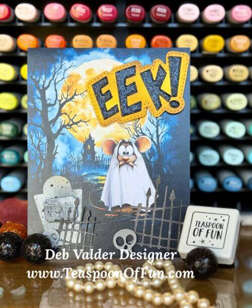 Ghosts In The Graveyard EEK. All products can be purchased in our Teaspoon Of Fun Paper Crafting Shop at www.TeaspoonOfFun.com/SHOP.